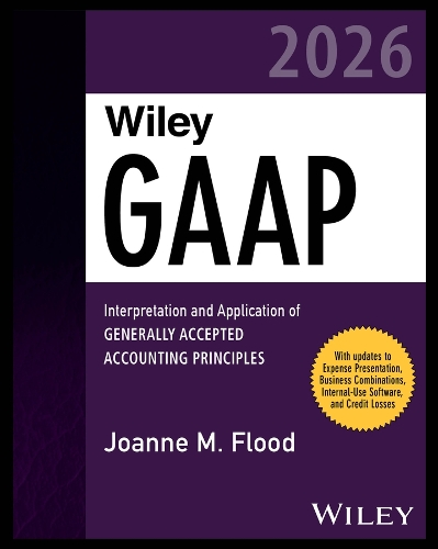 Паперова книга «Wiley GAAP 2026: Interpretation and Application of Generally Accepted Accounting Principles», автор Джоанн М. Флад - фото №1