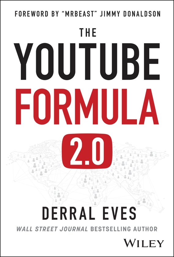 Paper book «The YouTube Formula: How Anyone Can Unlock the Algorithm to Drive Views, Build an Audience, and Grow Revenue», author Derral Eves - фото №1