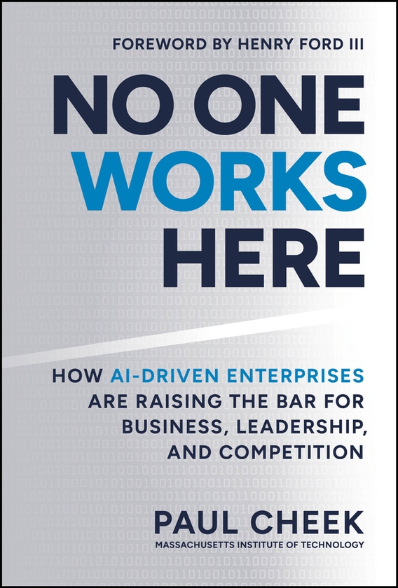 Бумажная книга «No One Works Here: How AI-Driven Enterprises Are Dramatically Redefining Business, Leadership, and Competition», автор Пол Чик - фото №1