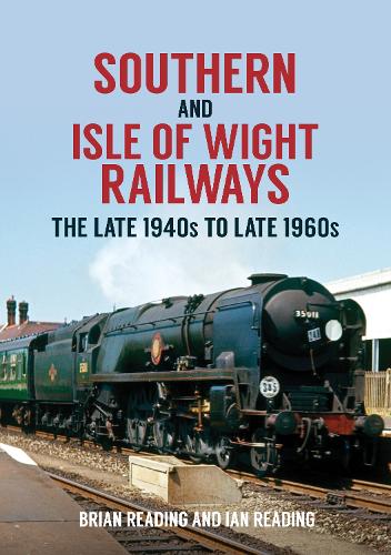 Бумажная книга «Southern and Isle of Wight Railways: The Late 1940s to Late 1960s», авторов Брайан Рединг, Ян Рединг - фото №1