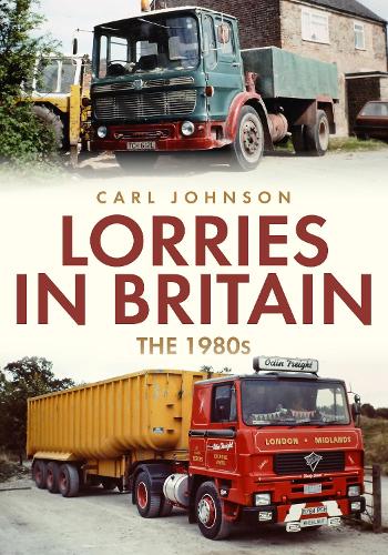 Паперова книга «Lorries in Britain: The 1980s», автор Карл Джонсон - фото №1