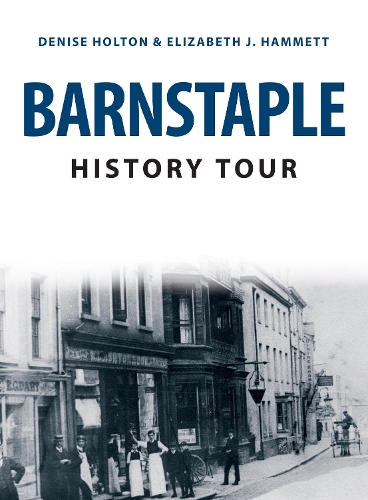 Бумажная книга «Barnstaple History Tour», авторов Дениз Холтон, Элизабет Дж. Хэмметт - фото №1