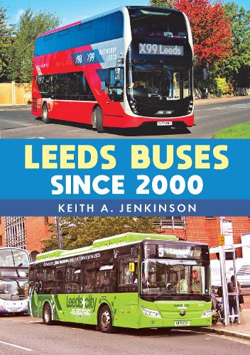 Паперова книга «Leeds Buses Since 2000», автор Кіт А. Дженкінсон - фото №1