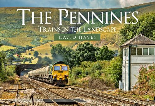 Бумажная книга «The Pennines: Trains in the Landscape», автор Дэвид Хейс - фото №1