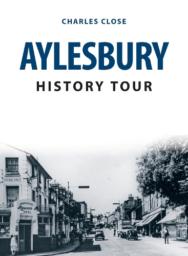 Бумажная книга «Aylesbury History Tour», автор Чарльз Клоуз - фото №1