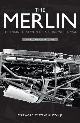 Бумажная книга «The Merlin: The Engine That Won the Second World War», автор Гордон А. А. Уилсон - фото №1