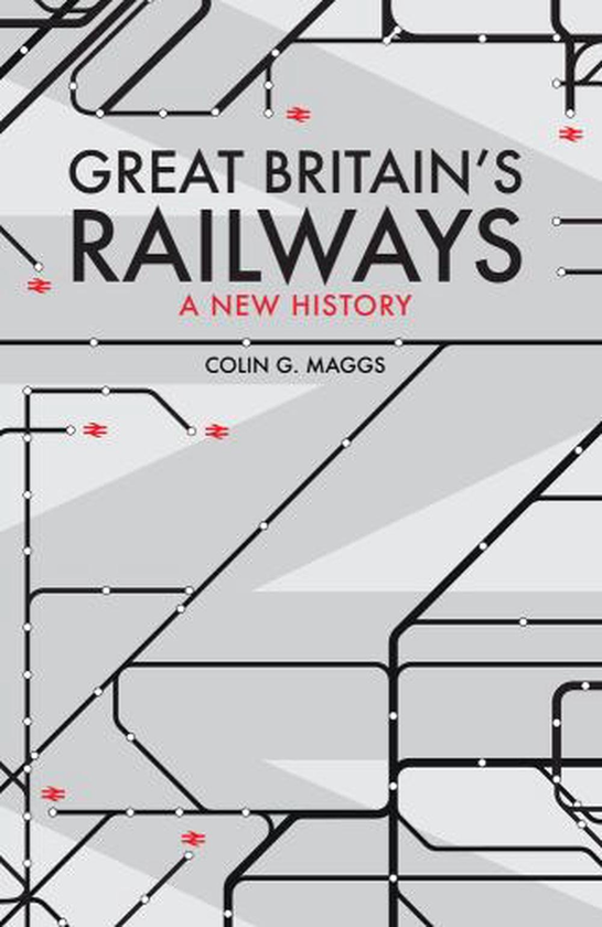 Паперова книга «Great Britain's Railways: A New History», автор Колін Меггс - фото №1