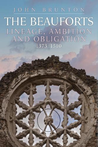 Паперова книга «The Beauforts: Lineage, Ambition and Obligation 1373-1510», автор Джон Брантон - фото №1
