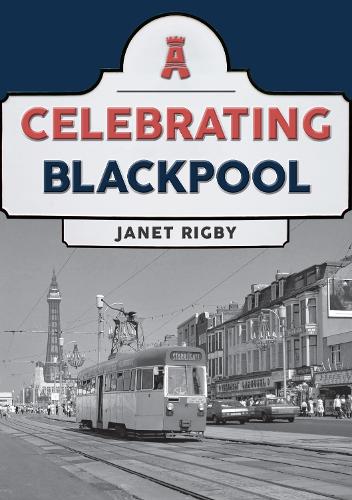 Бумажная книга «Celebrating Blackpool», автор Джанет Ригби - фото №1