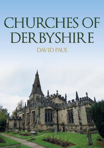 Бумажная книга «Churches of Derbyshire», автор Дэвид Пол - фото №1