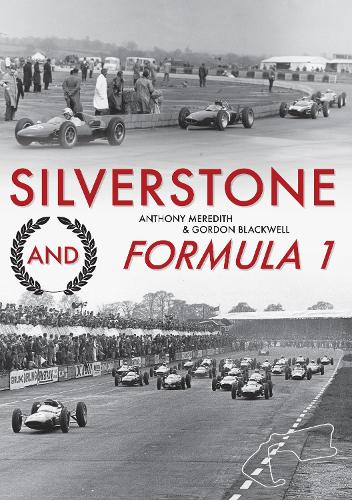 [object Object] «Silverstone and Formula 1», авторів Ентоні Мередіт, Гордон Блеквелл - фото №1