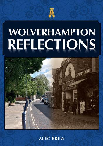 Паперова книга «Wolverhampton Reflections», автор Алек Брю - фото №1