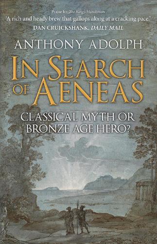 Паперова книга «In Search of Aeneas: Classical Myth or Bronze Age Hero?», автор Ентоні Адольф - фото №1