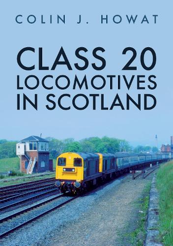 Бумажная книга «Class 20 Locomotives in Scotland», автор Колин Дж. Ховат - фото №1
