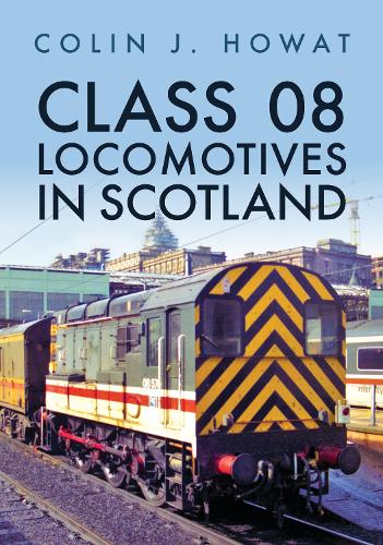 Бумажная книга «Class 08 Locomotives in Scotland», автор Колин Дж. Ховат - фото №1
