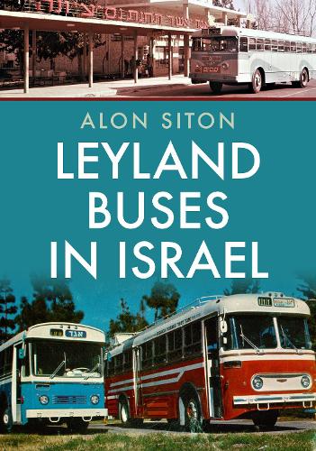 Бумажная книга «Leyland Buses in Israel», автор Алон Ситон - фото №1