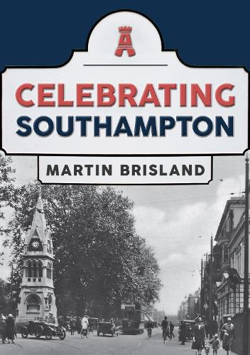 Паперова книга «Celebrating Southampton», автор Мартін Брісланд - фото №1