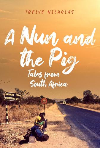 Бумажная книга «A Nun and the Pig: Tales from South Africa», автор Трейв Николас - фото №1