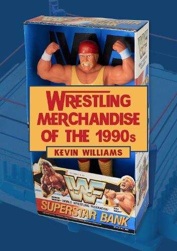 Бумажная книга «Wrestling Merchandise of the 1990s», автор Кевин Уильямс - фото №1