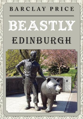 Бумажная книга «Beastly Edinburgh», автор Барклай Прайс - фото №1