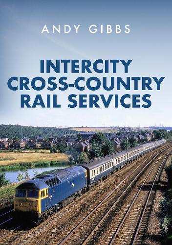 Бумажная книга «InterCity Cross-country Rail Services», автор Энди Гиббс - фото №1