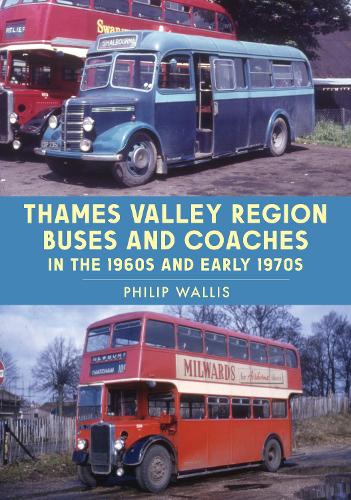 Бумажная книга «Thames Valley Region Buses and Coaches in the 1960s and Early 1970s», автор Филип Уоллис - фото №1
