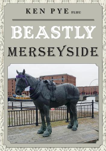 Бумажная книга «Beastly Merseyside», автор Кен Пай - фото №1