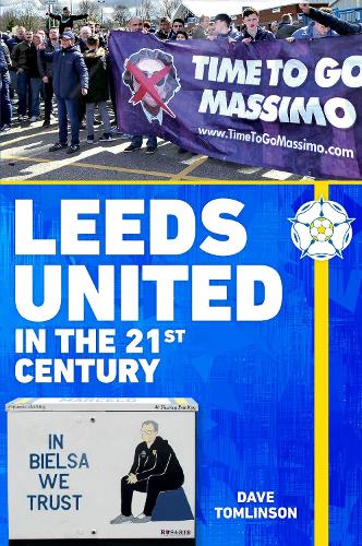 Бумажная книга «Leeds United in the 21st Century», автор Дэйв Томлинсон - фото №1