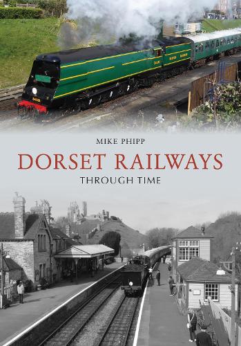 [object Object] «Dorset Railways Through Time», автор Майк Фипп - фото №1