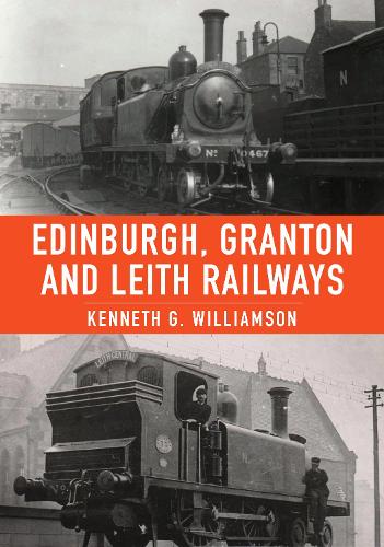 Бумажная книга «Edinburgh, Granton and Leith Railways», автор Кеннет Г. Уильямсон - фото №1