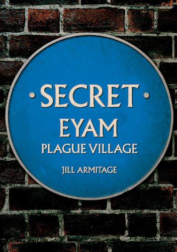 Бумажная книга «Secret Eyam: Plague Village», автор Джилл Армитаж - фото №1