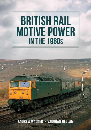 Паперова книга «British Rail Motive Power in the 1980s», авторів Ендрю Уокер, Вон Хеллам - фото №1