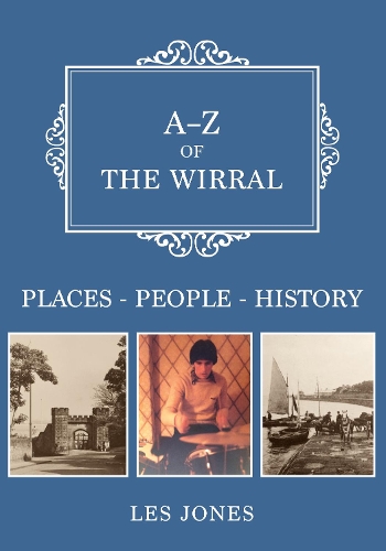 Бумажная книга «A-Z of The Wirral: Places-People-History», автор Лес Джонс - фото №1