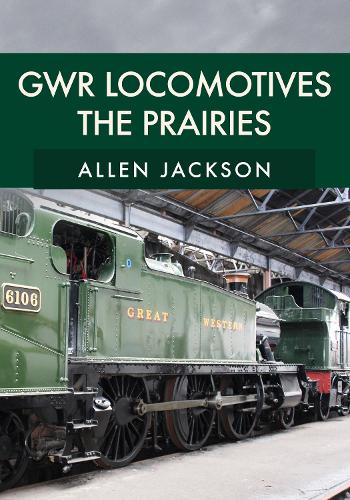 Паперова книга «GWR Locomotives: The Prairies», автор Аллен Джексон - фото №1