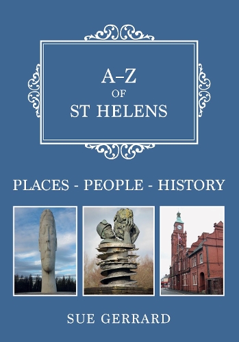 Бумажная книга «A-Z of St Helens: Places-People-History», автор Сью Джеррард - фото №1