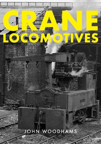 Бумажная книга «Crane Locomotives», автор Джон Вудхамс - фото №1