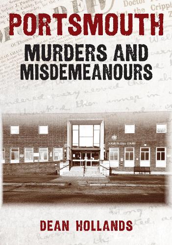 Бумажная книга «Portsmouth Murders and Misdemeanours», автор Дин Холландс - фото №1