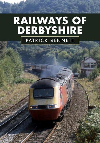 Бумажная книга «Railways of Derbyshire», автор Патрик Беннетт - фото №1