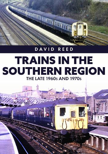 Бумажная книга «Trains in the Southern Region: The Late 1960s and 1970s», автор Дэвид Рид - фото №1