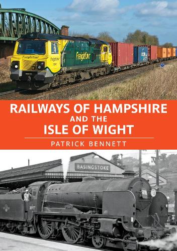 Бумажная книга «Railways of Hampshire and the Isle of Wight», автор Патрик Беннетт - фото №1