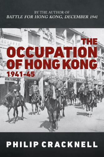 Паперова книга «The Occupation of Hong Kong 1941-45», автор Філіп Крекнелл - фото №1