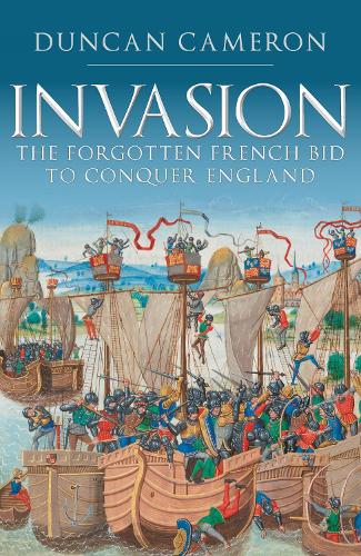 Бумажная книга «Invasion: The Forgotten French Bid to Conquer England», автор Дункан Камерон - фото №1