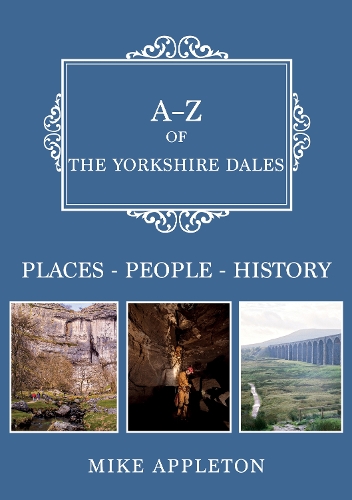 Бумажная книга «A-Z of the Yorkshire Dales: Places-People-History», автор Майк Эпплтон - фото №1