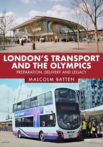 Бумажная книга «London's Transport and the Olympics: Preparation, Delivery and Legacy», автор Малкольм Баттен - фото №1