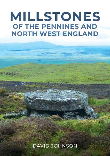 [object Object] «Millstones of The Pennines and North West England», автор Дэвид Джонсон - фото №1