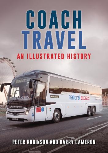 Паперова книга «Coach Travel: An Illustrated History», автор Гаррі Кемерон - фото №1