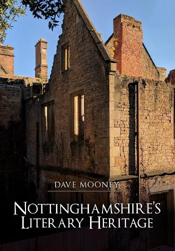 Бумажная книга «Nottinghamshire's Literary Heritage», автор Дэйв Муни - фото №1