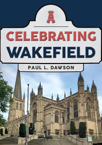 Бумажная книга «Celebrating Wakefield», автор Пол Л. Доусон - фото №1
