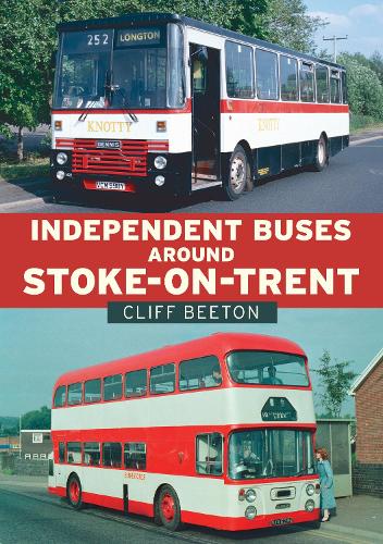 Бумажная книга «Independent Buses Around Stoke-on-Trent», автор Клифф Битон - фото №1