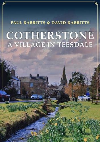 Бумажная книга «Cotherstone: A Village in Teesdale», автор Дэвид Рэббитс - фото №1
